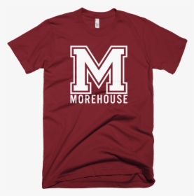 Morehouse College Logo T-shirt   Class - Howard University Dad Shirt, HD Png Download, Transparent PNG