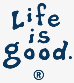 Life Is Good Logo - Life Is Good Transparent Background, HD Png Download, Transparent PNG