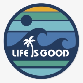 Life Is Good Sticker, HD Png Download, Transparent PNG
