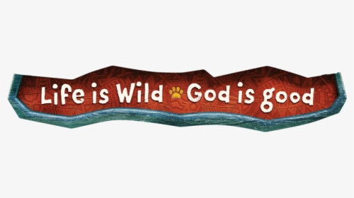 Roar Vbs Life Is Wild God Is Good, HD Png Download, Transparent PNG