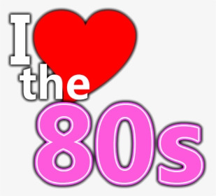 Love The 80s Png, Transparent Png, Transparent PNG