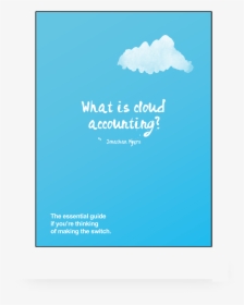 The Beginners Guide To Cloud Accounting - Poster, HD Png Download, Transparent PNG
