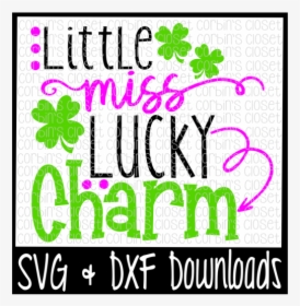 Free St Patricks Day Svg * Little Miss Lucky Charm - Scalable Vector Graphics, HD Png Download, Transparent PNG