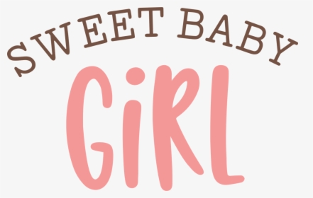 Sweet Baby Girl Svg Cut File - Calligraphy, HD Png Download, Transparent PNG