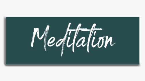 Meditation - Calligraphy, HD Png Download, Transparent PNG
