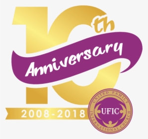 United Family International Church - 10th Anniversary Logo Transparent, HD Png Download, Transparent PNG