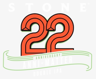 Stone 22nd Anniversary Anni-matter Double Ipa Logo - 22nd Anniversary, HD Png Download, Transparent PNG