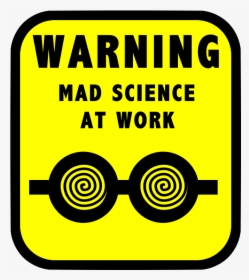 Mad Science Clipart For Kids - Mad Scientist At Work Sign, HD Png Download, Transparent PNG
