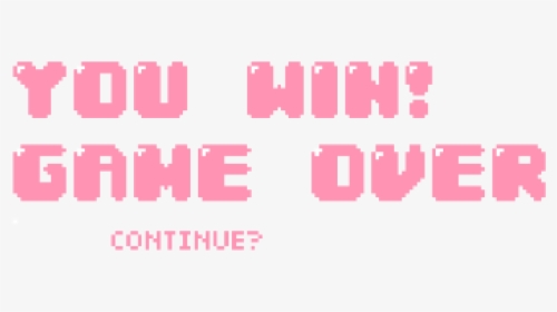 #youwin #gameover #game #win #pink #pinktext #text - T-shirt, HD Png Download, Transparent PNG