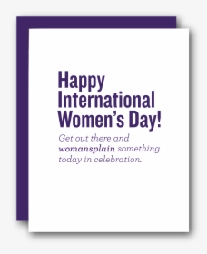 Womansplain To Celebrate - International Women's Day, HD Png Download, Transparent PNG