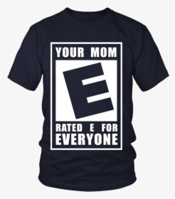 Mom Rated E For Everyone, HD Png Download, Transparent PNG
