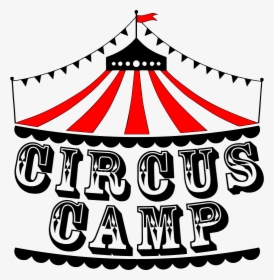 Circus Camp - Illustration, HD Png Download, Transparent PNG