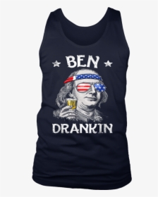 4th Of July Shirts For Men Ben Drankin Benjamin Franklin - Ben Drankin 4th Of July, HD Png Download, Transparent PNG