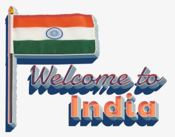 Welcome To India 3d Flag Png - Flag, Transparent Png, Transparent PNG