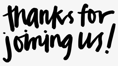 Thanks For Joining Us, HD Png Download, Transparent PNG