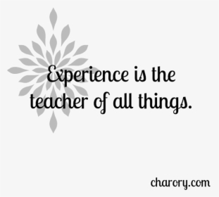 Experience Is The Teacher Of All Things - Implement, HD Png Download, Transparent PNG