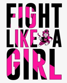 Fight Like A Girl Breast Cancer , Png Download - Graphic Design, Transparent Png, Transparent PNG