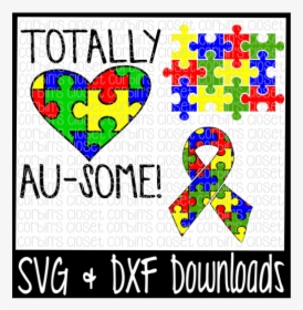 Free Totally Au-some * Autism Awareness * Puzzle Cutting - Heart, HD Png Download, Transparent PNG