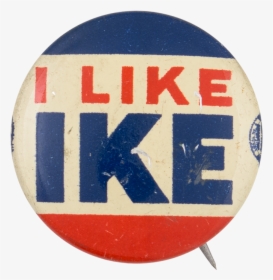 I Like Ike 3 Political Button Museum - Dwight Eisenhower Pin, HD Png Download, Transparent PNG