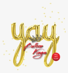 Yay Gold Script - Yay Script Balloon, HD Png Download, Transparent PNG