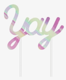 Iridescenty Yay Cake Topper - Graphic Design, HD Png Download, Transparent PNG