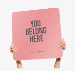 You Belong Here Sign, HD Png Download, Transparent PNG
