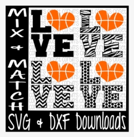 Free Love Heart Basketball Mix & Match Cutting File - Live Love Dance Svg, HD Png Download, Transparent PNG