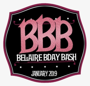 Belaire Birthday Bash - Label, HD Png Download, Transparent PNG