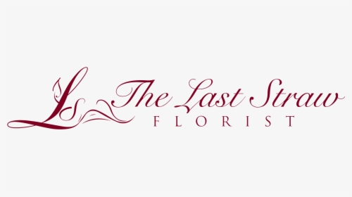 The Last Straw Florist - Calligraphy, HD Png Download, Transparent PNG