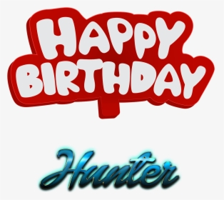 Hunter Happy Birthday Name Logo - Happy Birthday Isaac, HD Png Download, Transparent PNG