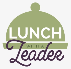 Transparent Leadership Png - Lunch With Leader Logo, Png Download, Transparent PNG