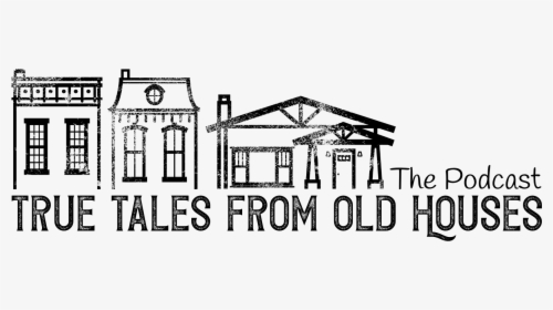 True Tales From Old Houses - House, HD Png Download, Transparent PNG