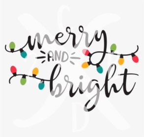 Lights String Merry And Bright - Calligraphy, HD Png Download, Transparent PNG