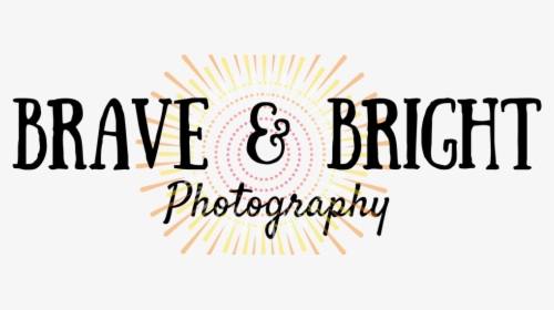 Brave And Bright Photography - Brave, HD Png Download, Transparent PNG