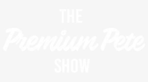 The Premium Pete Show - Calligraphy, HD Png Download, Transparent PNG