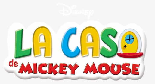 Transparent Mickey Clubhouse Png - La Casa De Mickey Logo Png, Png Download, Transparent PNG