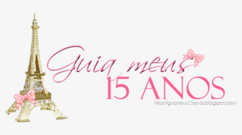 Guiα Meus 15 Αnos © - Gold Eiffel Tower Transparent, HD Png Download, Transparent PNG