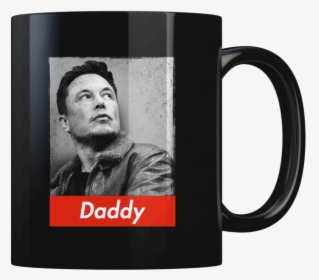 Elon Musk - Daddy - Coffee Mug - Mug, HD Png Download, Transparent PNG