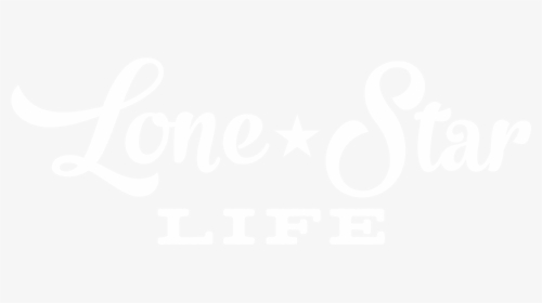 Lone Star Life - Calligraphy, HD Png Download, Transparent PNG