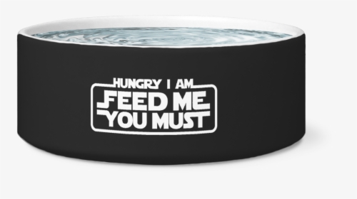 Hungry I Am Dog Bowl - Cylinder, HD Png Download, Transparent PNG