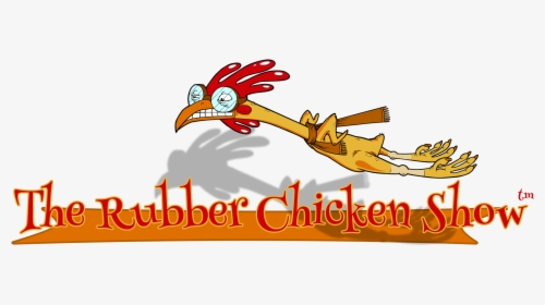 The Rubber Chicken Show, HD Png Download, Transparent PNG
