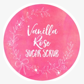 Vanilla Rose Sugar Scrub Label - Circle, HD Png Download, Transparent PNG