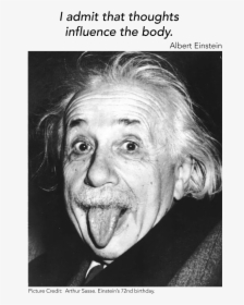 I Admit That The Mind Influences The Body - Albert Einstein, HD Png Download, Transparent PNG