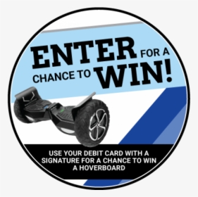 Enter For A Chance To Win Use Your Debit Card With - Poster, HD Png Download, Transparent PNG