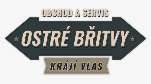Ostré Břitvy - Signage, HD Png Download, Transparent PNG