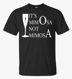 It S Mimosa, Not Mimosa T Shirt, Hoodies, Tank Top - Football Shirts For Grandpa, HD Png Download, Transparent PNG