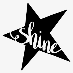 #black #stars #star #shine #words #sayings #quotes - Shine Svg File, HD Png Download, Transparent PNG