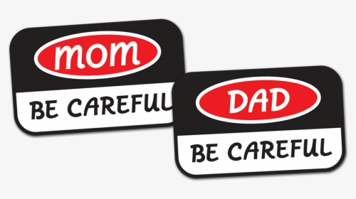 Mom Dad Be Careful Magnet - Stop Sign, HD Png Download, Transparent PNG