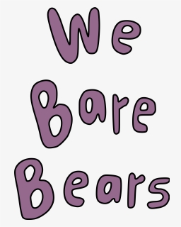 We Bare Bears Fonts, HD Png Download, Transparent PNG