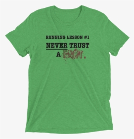Never Trust A Fart - T-shirt, HD Png Download, Transparent PNG